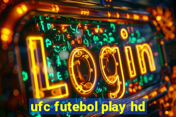 ufc futebol play hd